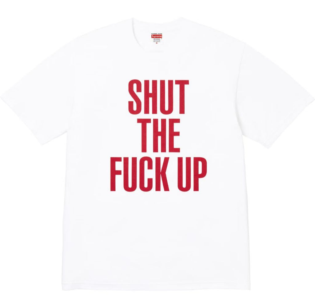 Supreme Shut The Fuck Up Graphic T-Shirt